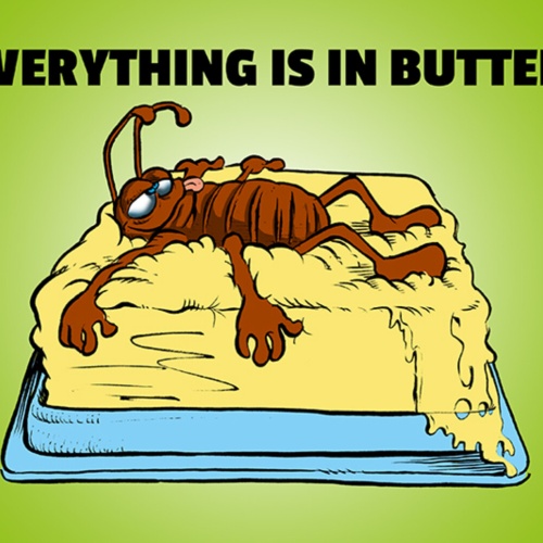 Schild Spruch Everything is in butter Alles ist in Butter Bad English JW