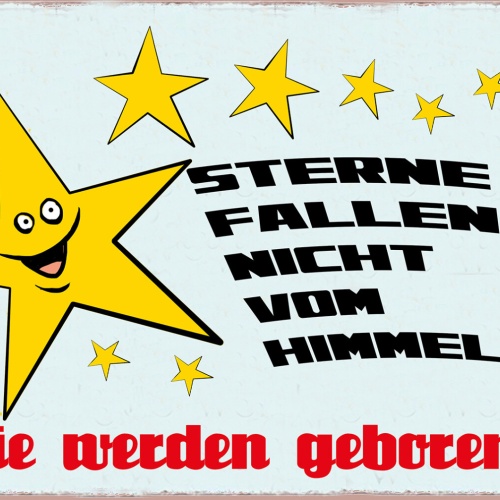 Schild Spruch Sterne fallen nicht vom Himmel Sie werden geboren JW