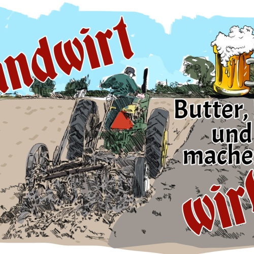 Schild Spruch Landwirt Bauer Butter Brot und Bier machen wir Alkohol JW