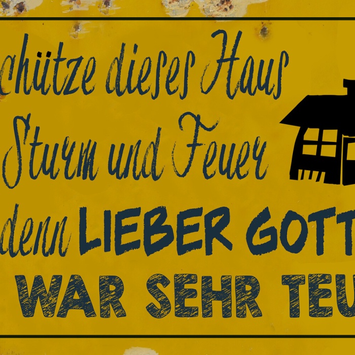Schild Spruch Gott beschütze dieses Haus vor Sturm und Feuer war sehr teuer JW