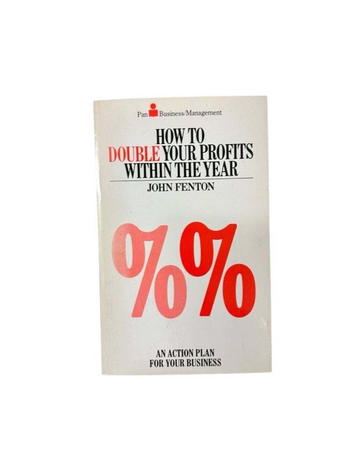 How to Double Your Profits within the Year (Pan Business/Management S.) Fenton,