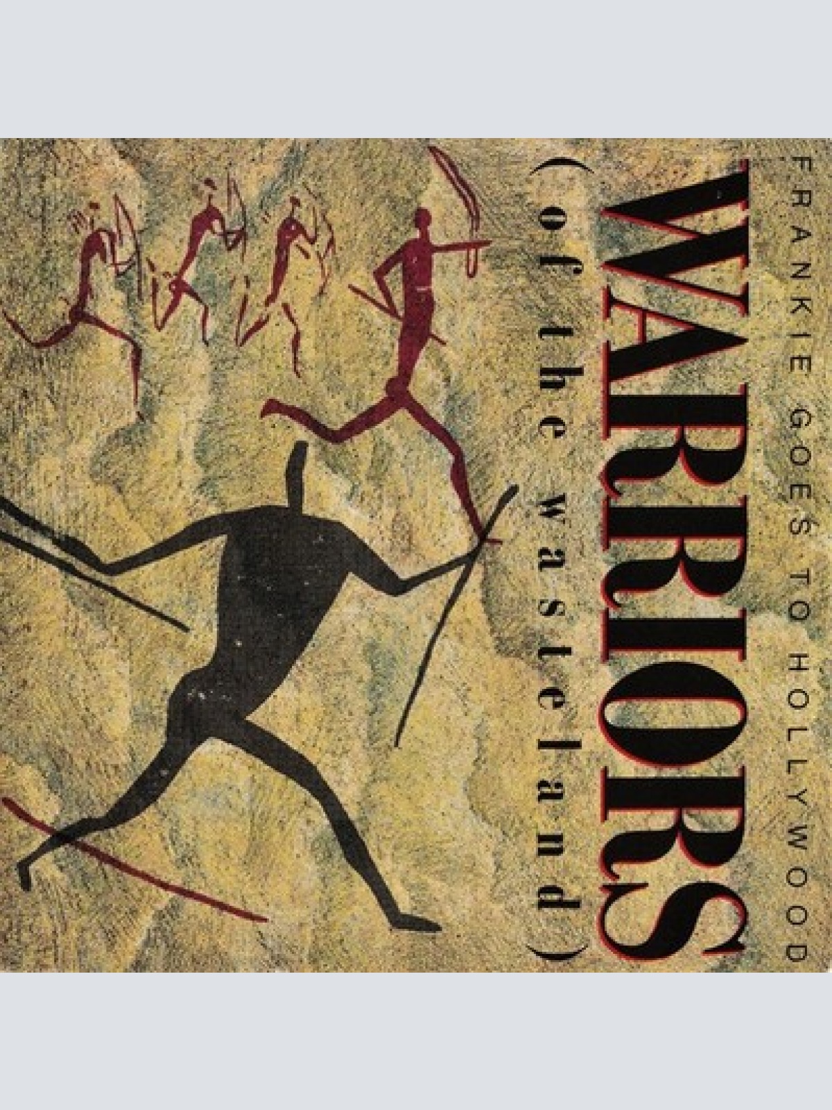 7", Single Frankie Goes To Hollywood - Warriors (Of The Wasteland)