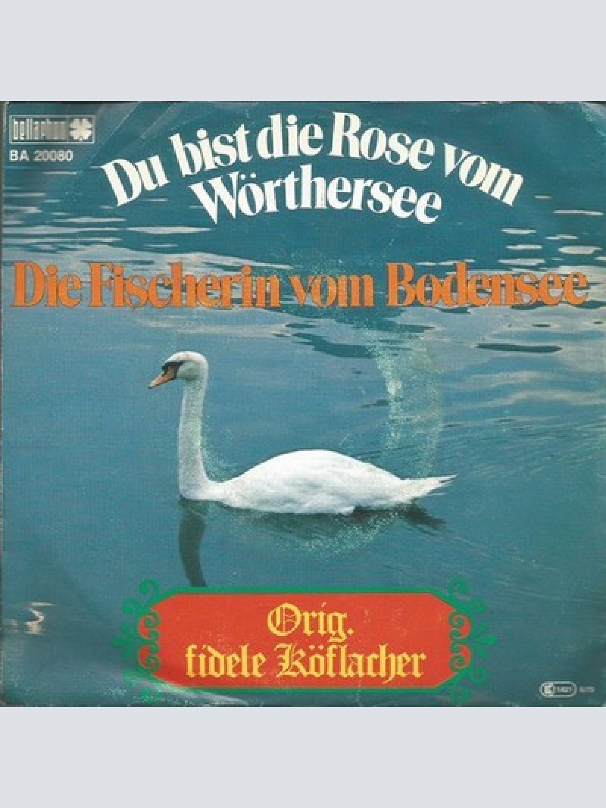 7", Single Orig. Fidele Köflacher* - Du Bist Die Rose Vom Wörthersee / Die Fi...