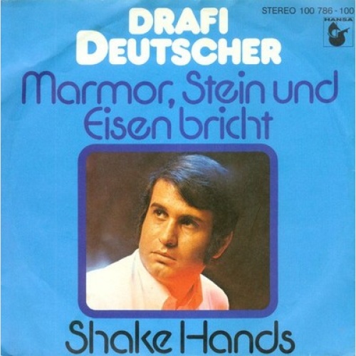 7", Single, RE Drafi Deutscher - Marmor, Stein Und Eisen Bricht