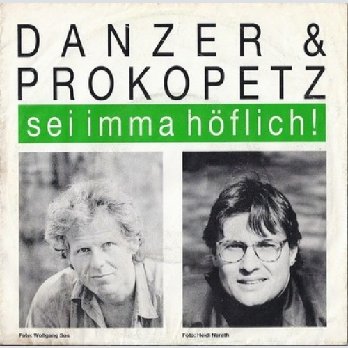 7", Single Danzer* & Prokopetz* - Sei Imma Höflich!
