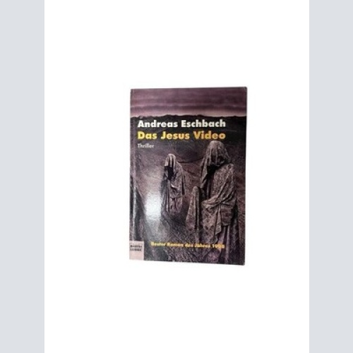 Das Jesus Video Roman Eschbach, Andreas: