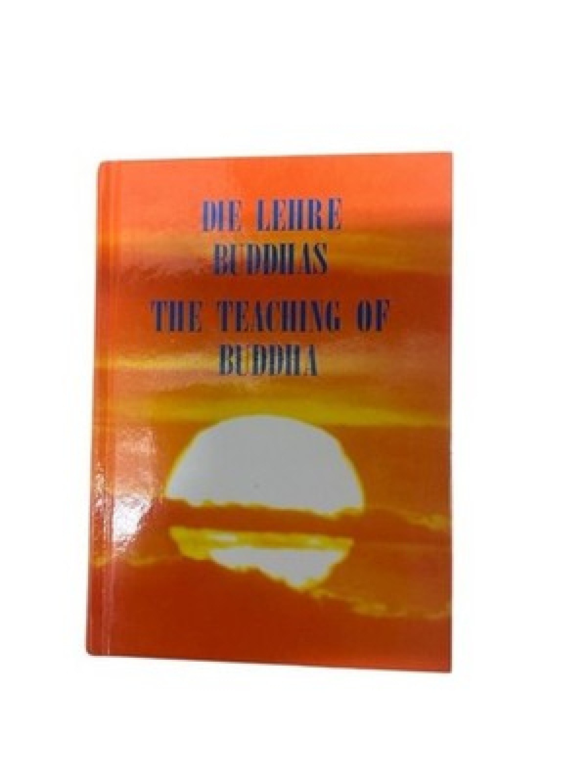 Die Lehre Buddhas. Philosophie und Praxis der Trikaya-Lehre im chinesischen Huay