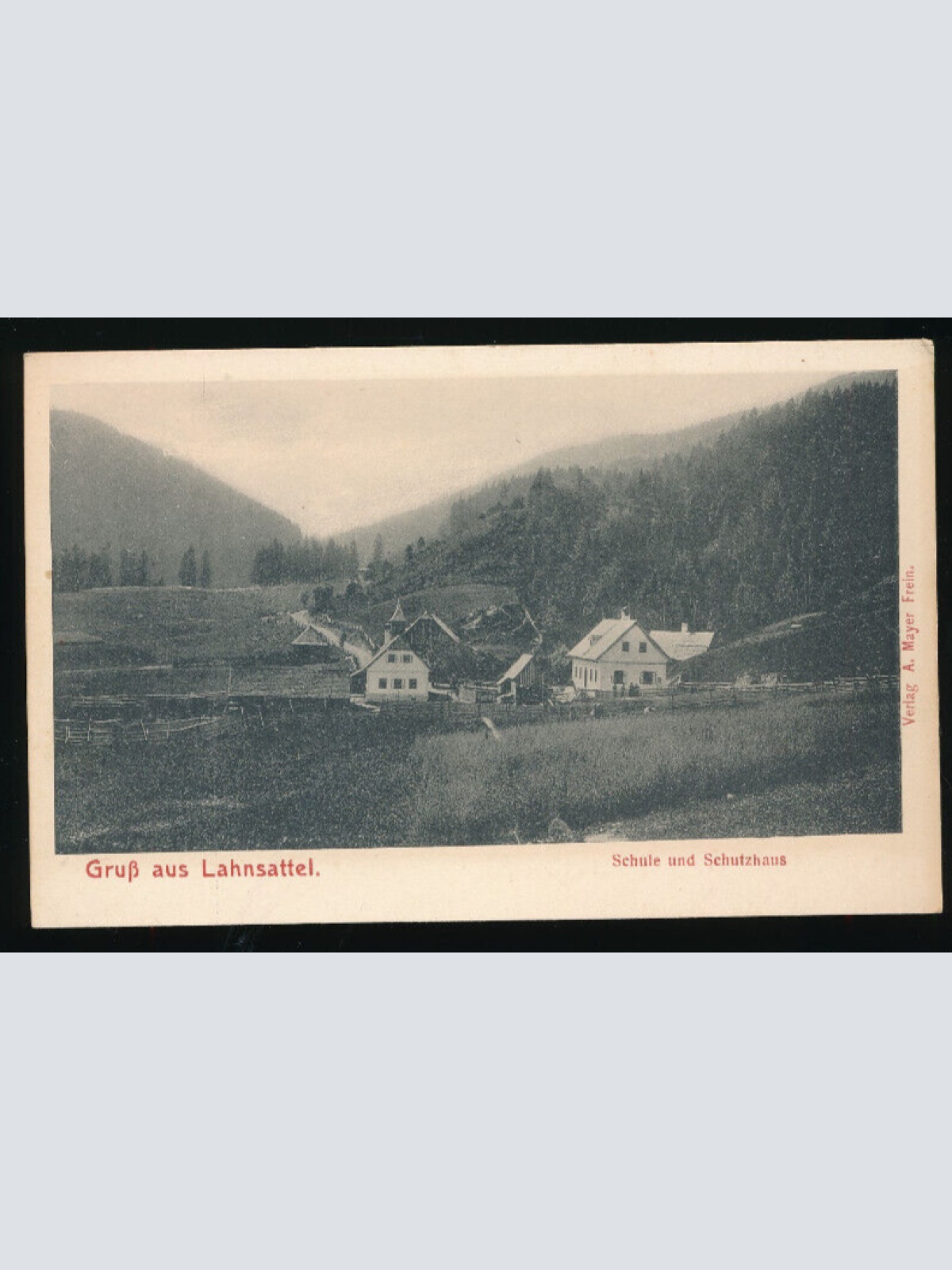 AK gruß aus Lahnsattel mit Schule und Schutzhaus Niederösterreich (3160)