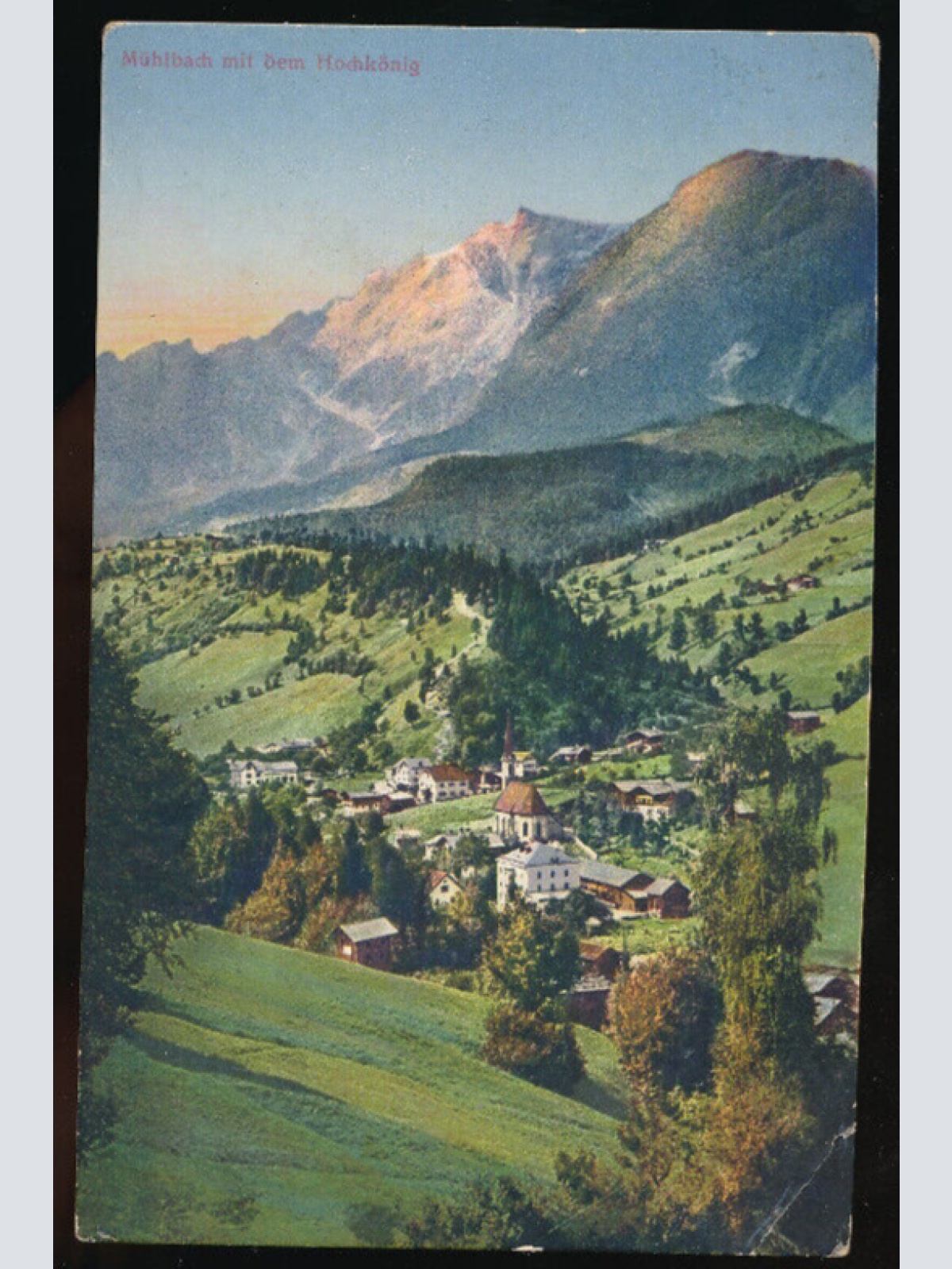 AK aus Mühlbach mit dem Hochkönig Salzburg (5994)