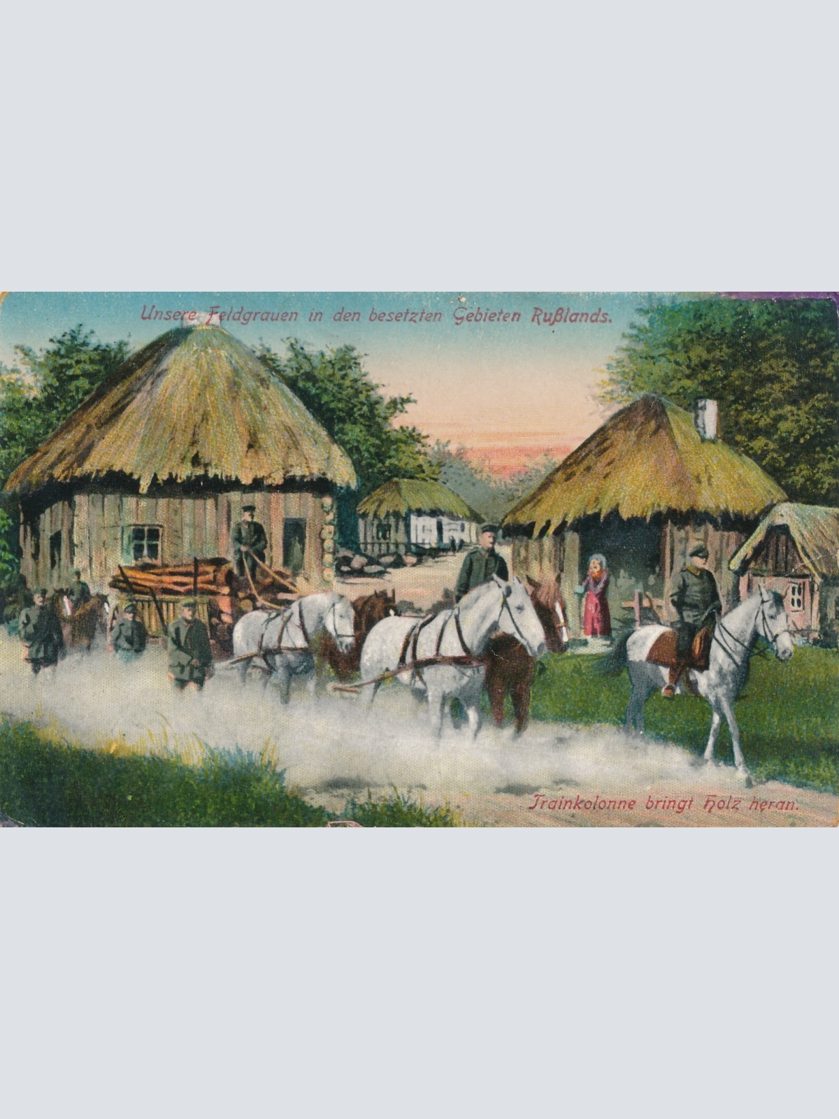 AK unsere Feldgrauen in den besetzen gebieten Rußlands (9130)