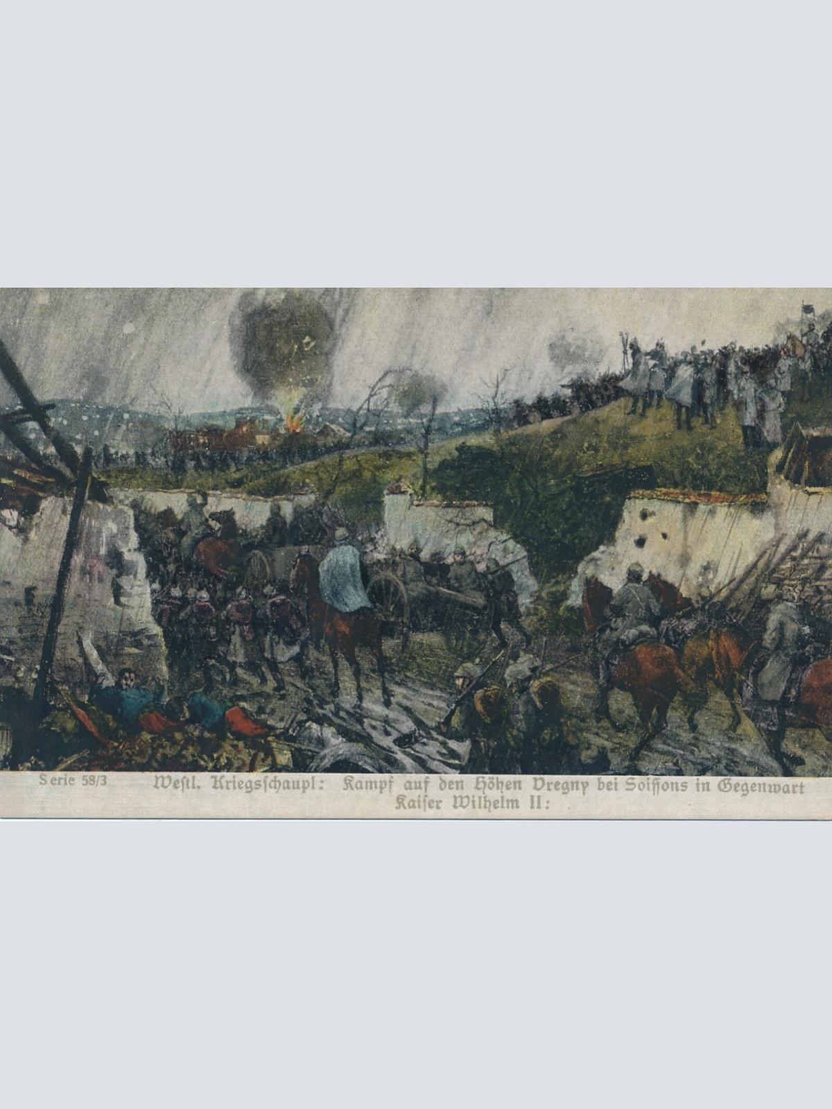 AK Kampf auf den höhen Dregny bei Soiffons in gegenwart Kaiser Wilhelm 2 (13782)