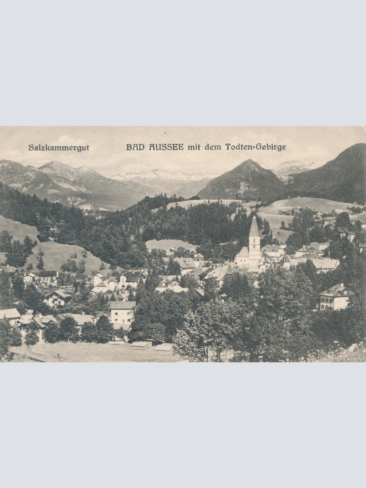 AK, Bad Aussee mit dem Todten-Gebirge, Steiermark, Ansichtskarte (S4537)