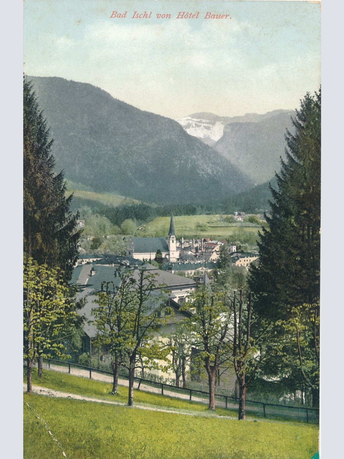 AK aus Bad Ischl vom Hotel Bauer Oberösterreich Ansichtskarte (15059)