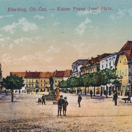 AK aus Eferding Kaiser Franz Josef Platz Oberösterreich Ansichtskarte (15243)