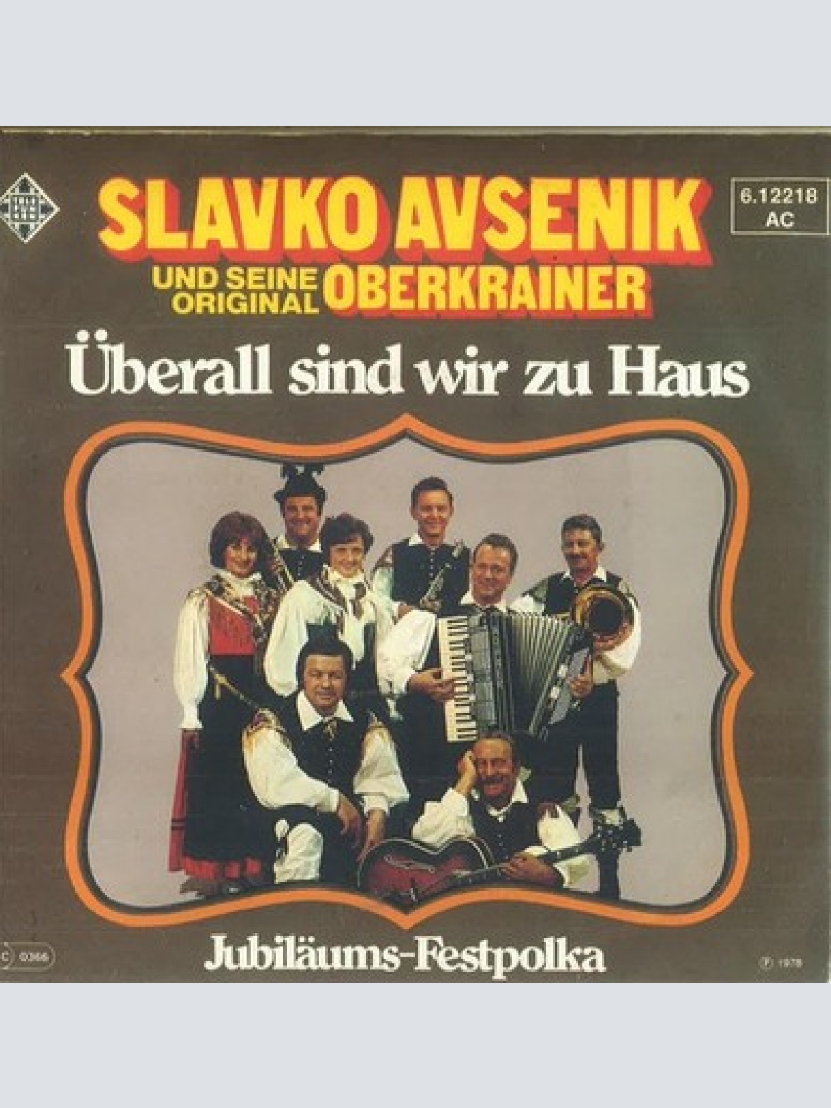 7", Single Slavko Avsenik Und Seine Original Oberkrainer - Überall Sind Wir Z...