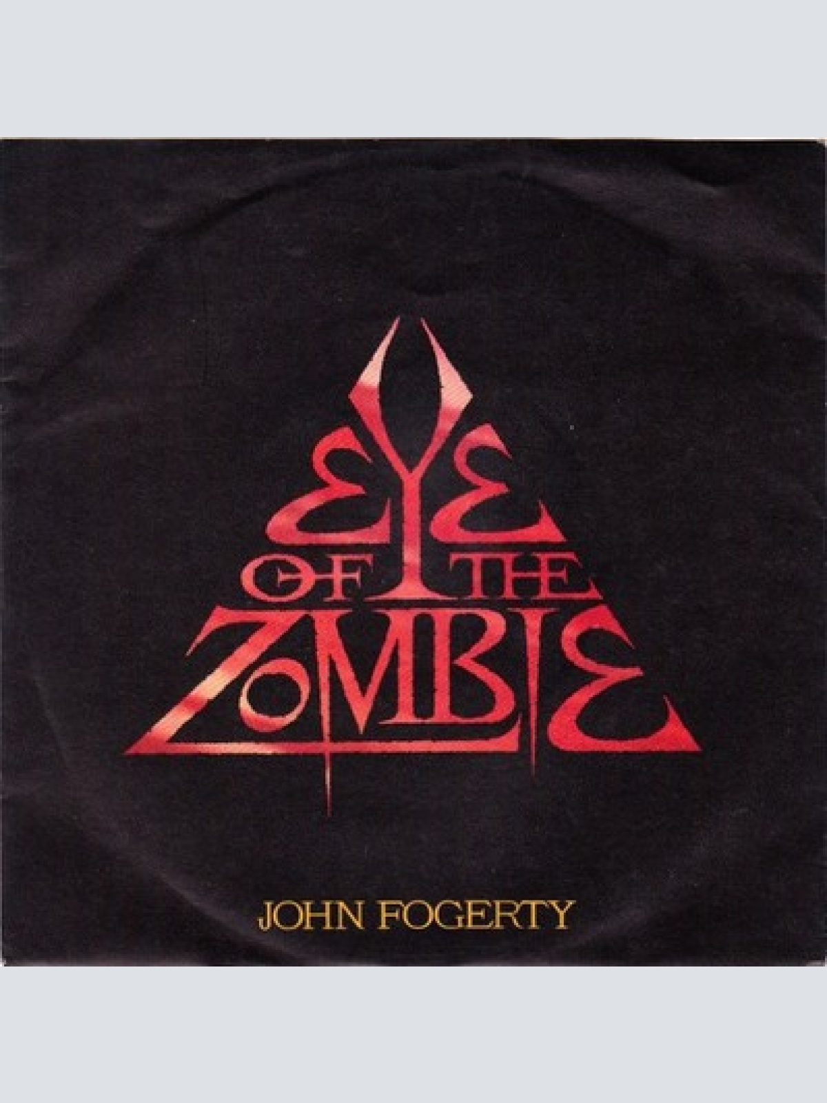 7", Single John Fogerty - Eye Of The Zombie