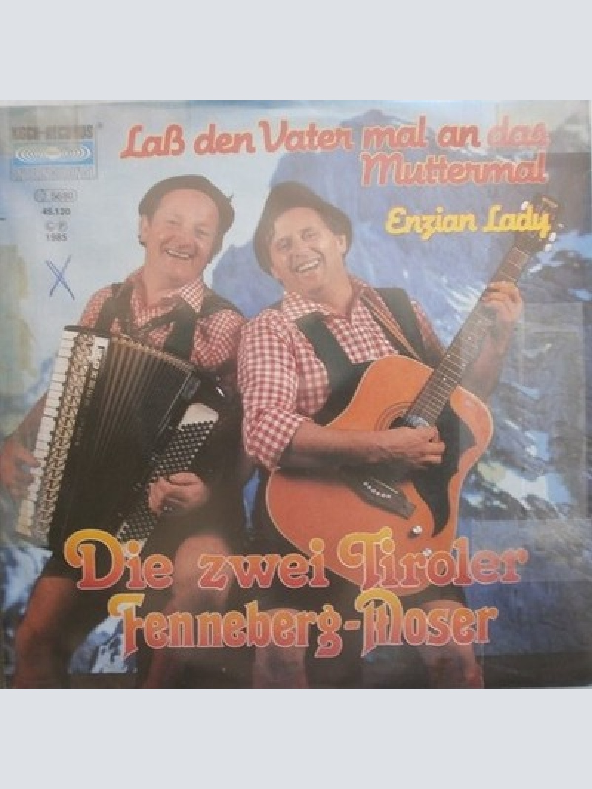 7", Single Die Zwei Tiroler Fenneberg-Moser* - Laß Den Vater Mal An Das Mutte...