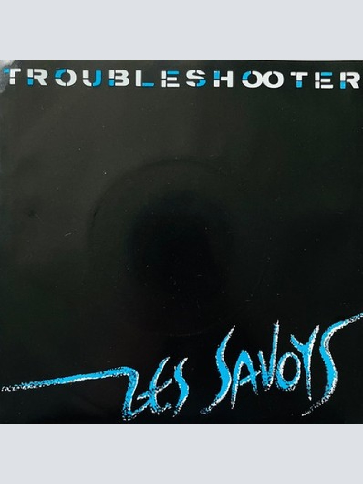 7", Single Les Savoys - Troubleshooter