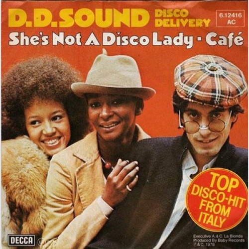 7", Single D.D.Sound Disco Delivery* - She's Not A Disco Lady / Café