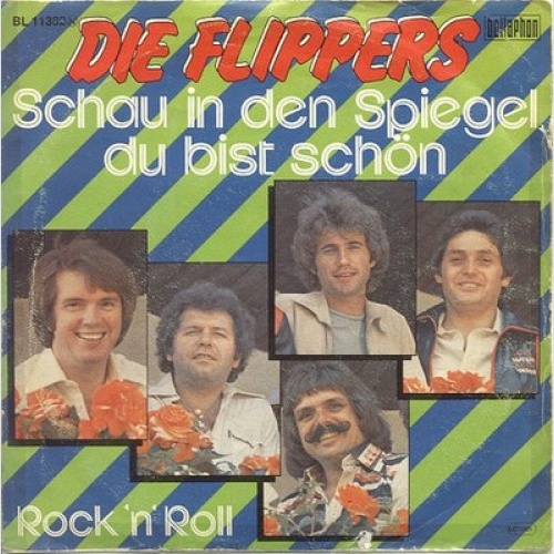 7", Single Die Flippers - Schau In Den Spiegel, Du Bist Schön