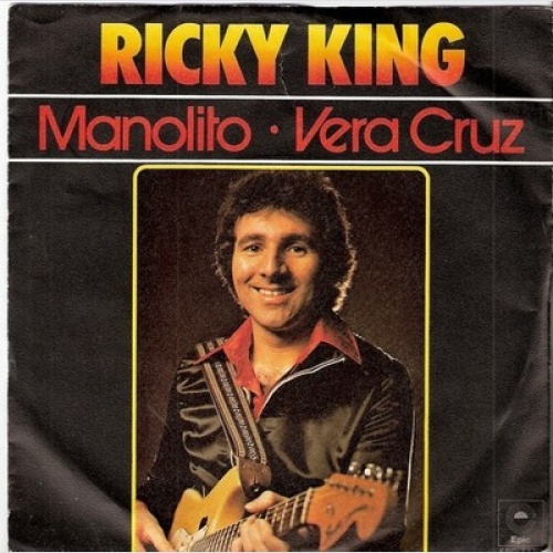 7", Single Ricky King - Manolito / Vera Cruz