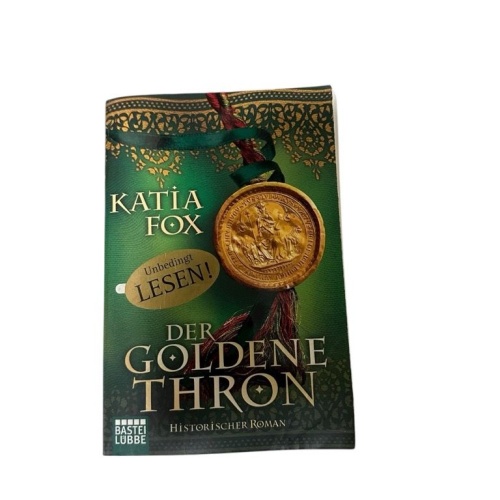 Der goldene Thron: Historischer Roman (Allgemeine Reihe. Bastei Lübbe Taschenbüc
