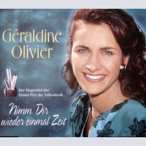 CD, Single Géraldine Olivier - Nimm Dir Wieder Einmal Zeit