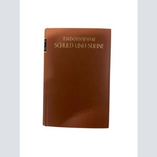 Schuld und Sühne. Roman in sechs Teilen u. e. Epilog. Deutsch von Werner Bergeng