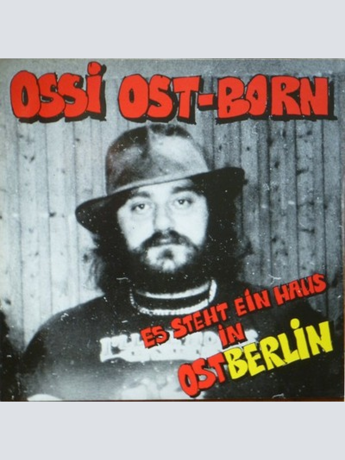 12" Ossi Ost-Born - Es Steht Ein Haus In Ostberlin