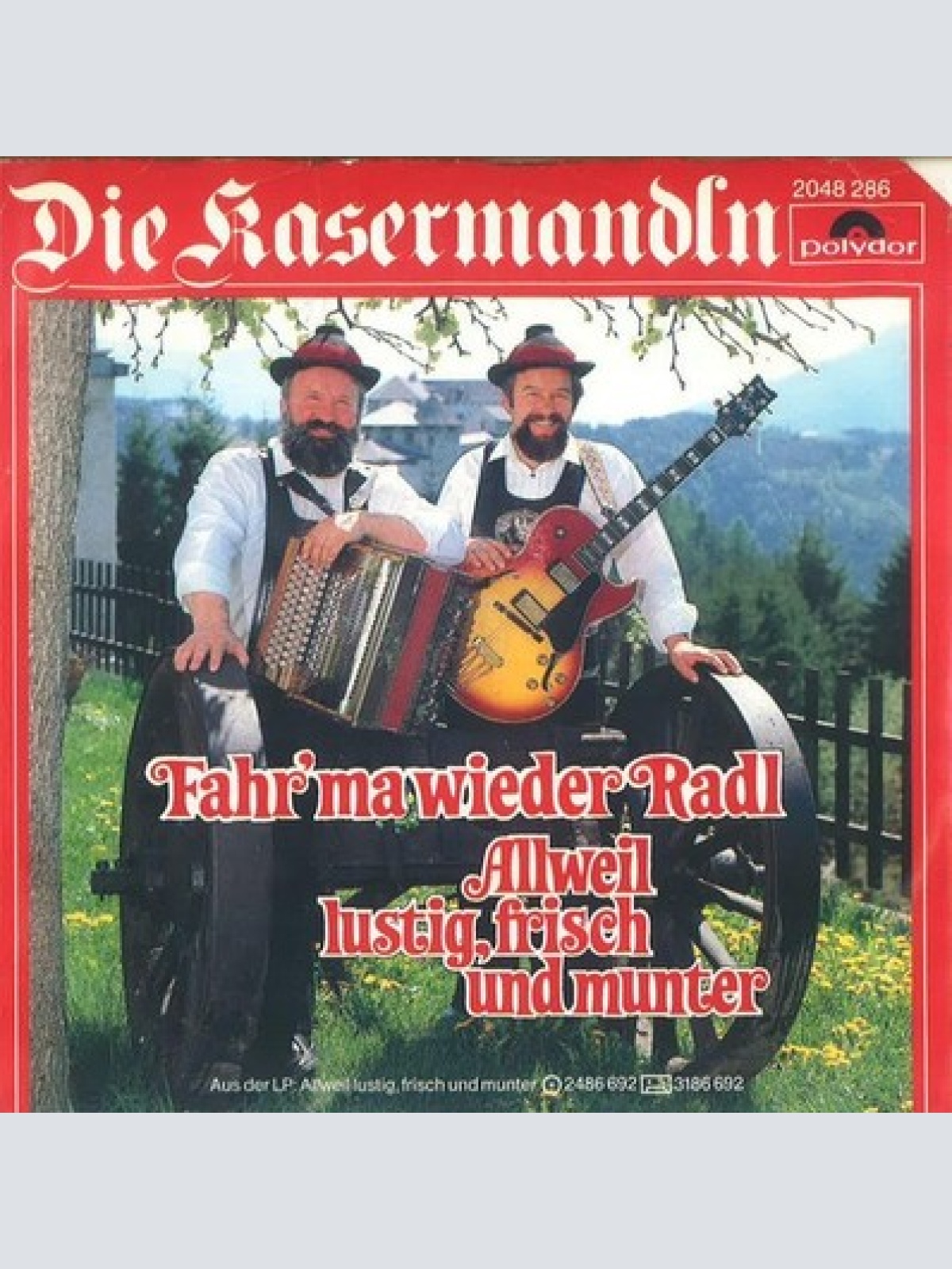 7", Single Die Kasermandln* - Fahr' Ma Wieder Radl