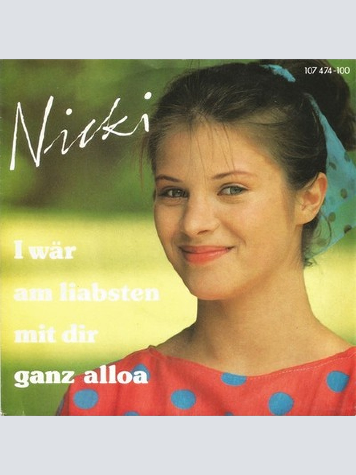 7", Single Nicki - I Wär Am Liabsten Mit Dir Ganz Alloa