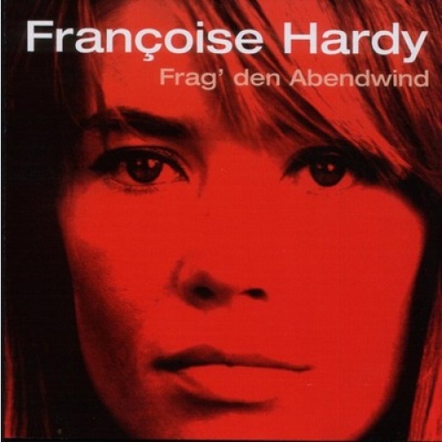 CD, Comp, RM Françoise Hardy - Frag' Den Abendwind