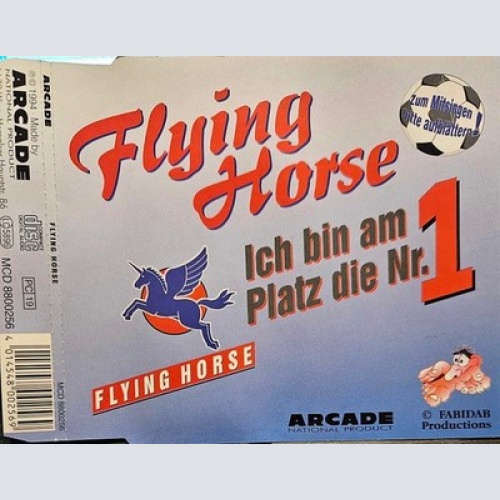 CD, Maxi Flying Horse (3) - Ich Bin Am Platz Die Nr. 1