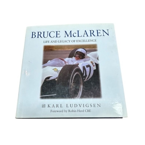 Bruce McLaren: Life and Legacy of Excellence: A Life and Legacy of Excellence Lu