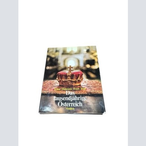 Das Tausendjährige Österreich Franz Hubmann ; Ernst Trost Hubmann, Franz/Trost,