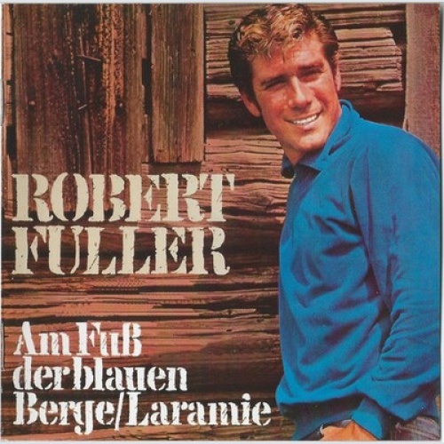 CD, Album Robert Fuller (3) - Am Fuß Der Blauen Berge / Laramie