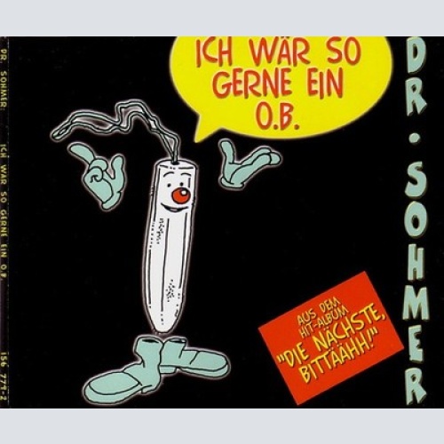 CD, Maxi Dr. Sohmer - Ich Wär So Gerne Ein O.B.