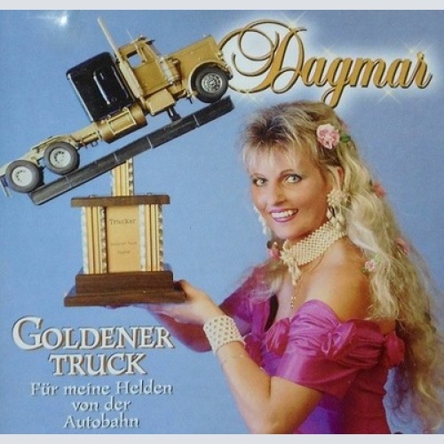 CD, Album Dagmar - Goldener Truck (Für Meine Helden Von Der Autobahn)