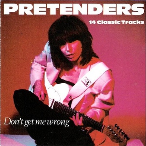 CD, Comp Pretenders* - Don't Get Me Wrong (14 Classic Tracks)