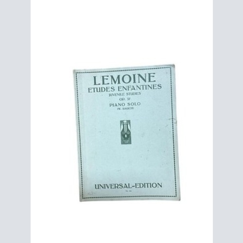 Etudes enfantines - Kinder-Etüden - Opus 37 Lemoine, Henry und W. Rauch: