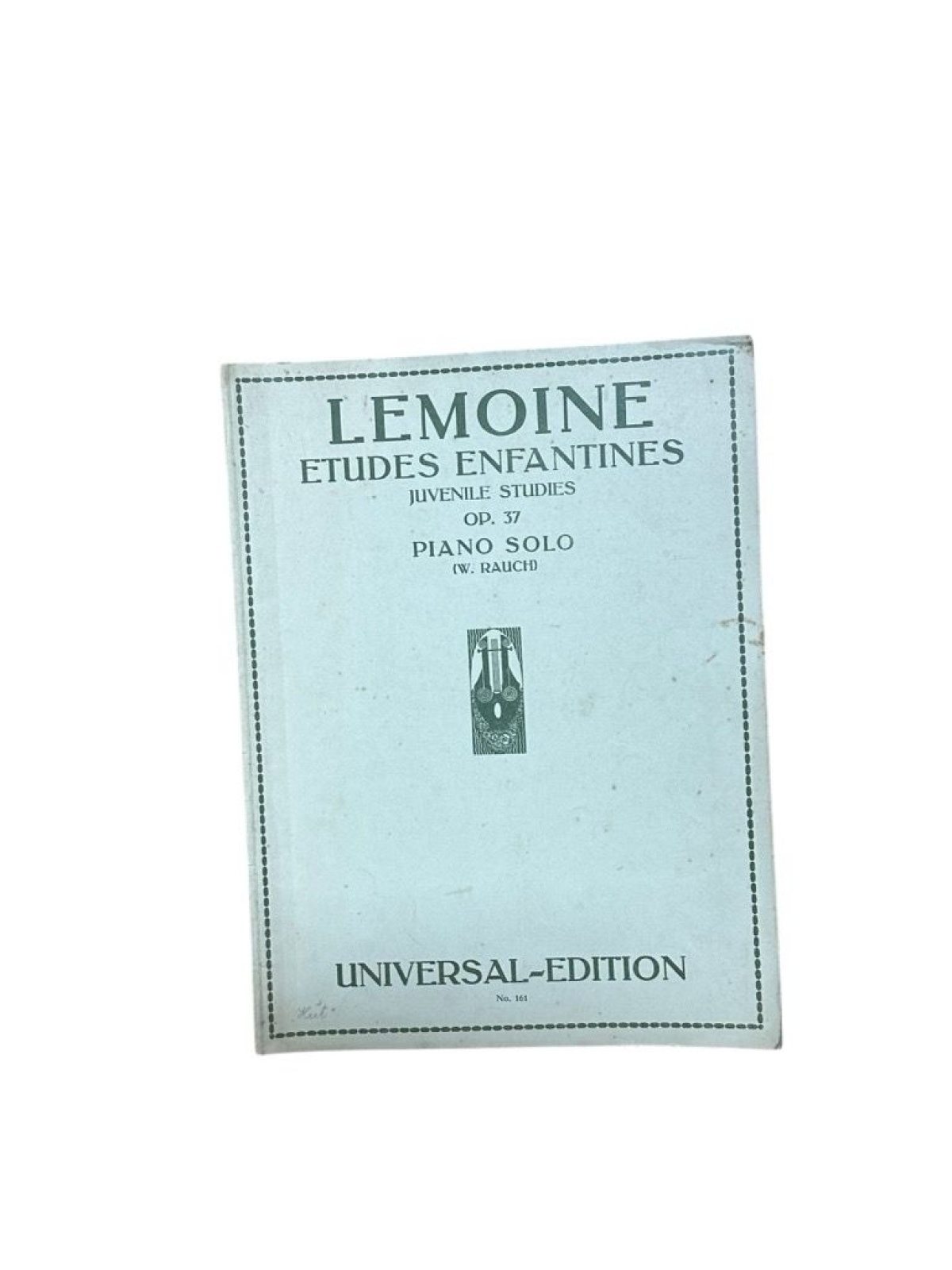 Etudes enfantines - Kinder-Etüden - Opus 37 Lemoine, Henry und W. Rauch: