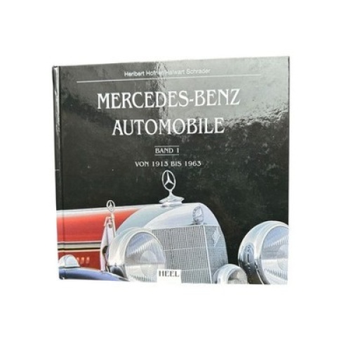 Mercedes Benz Automobile. Bd. 1. Von 1913 bis 1963 Halwart Schrader Hofner, Heri