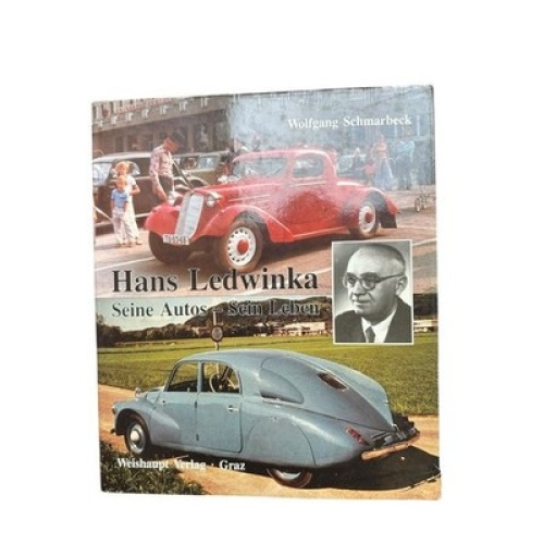 Hans Ledwinka: Seine Autos - Sein Leben Wolfgang Schmarbeck Schmarbeck, Wolfgang