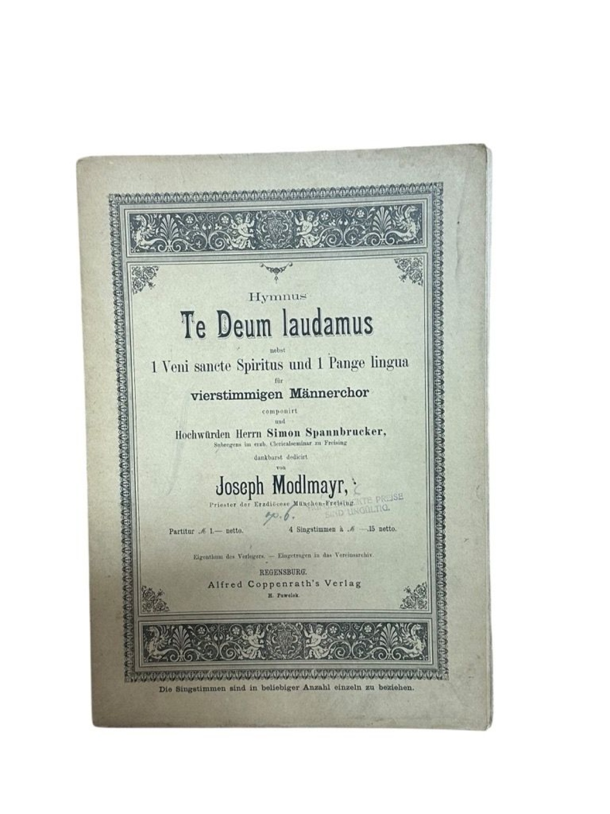 Te Deum Laudamus. nebst 1 Veni sancte spiritus und 1 Pange lingua für vierstimmi