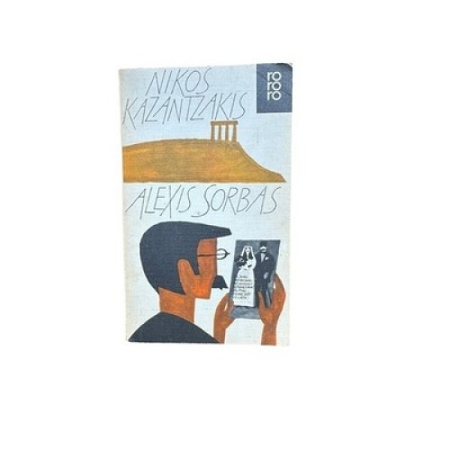 Alexis Sorbas. Abenteuer Auf Kreta Abenteuer auf Kreta ; Roman Kazantzakis, Niko