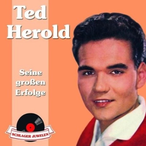 CD, Comp Ted Herold - Seine Großen Erfolge