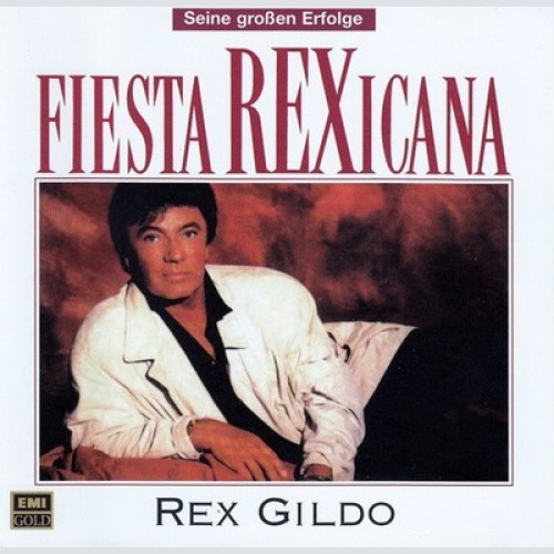 CD, Comp Rex Gildo - Fiesta Mexicana (Seine Grössten Erfolge)