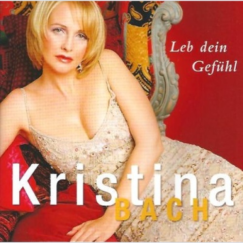 CD, Album Kristina Bach - Leb Dein Gefühl