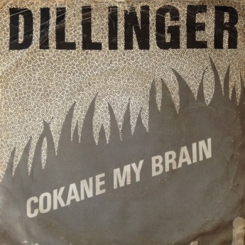 7", Single, Pal Dillinger - Cokane In My Brain