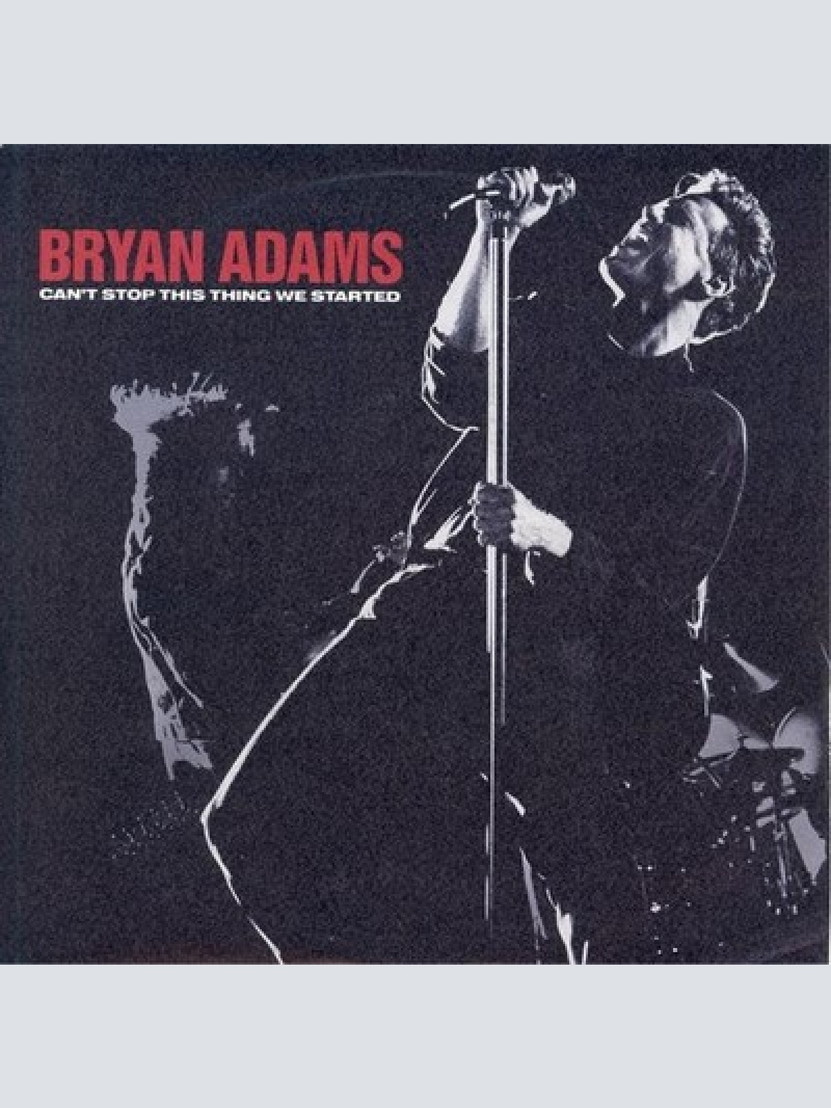 7", Single Bryan Adams - Can't Stop This Thing We Started
